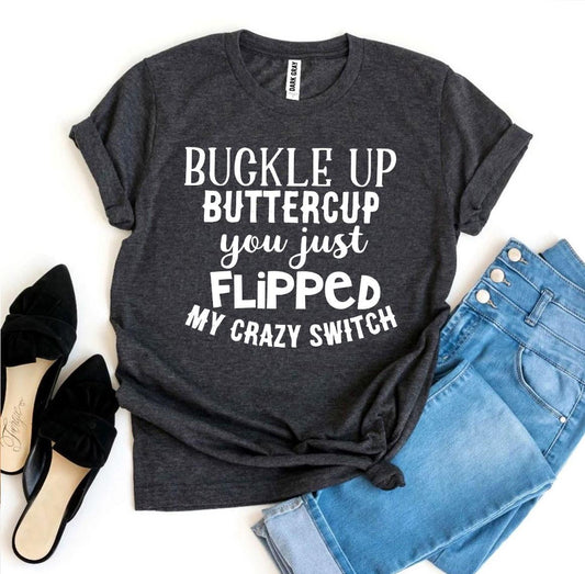 Camiseta Buckle Up Buttercup